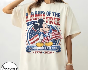Land Of The Free Mickey Shirt, Semiquincentennial 2026 Shirt, Patriotic Disney 4th Of July Tee, America 250 Disney Shirt