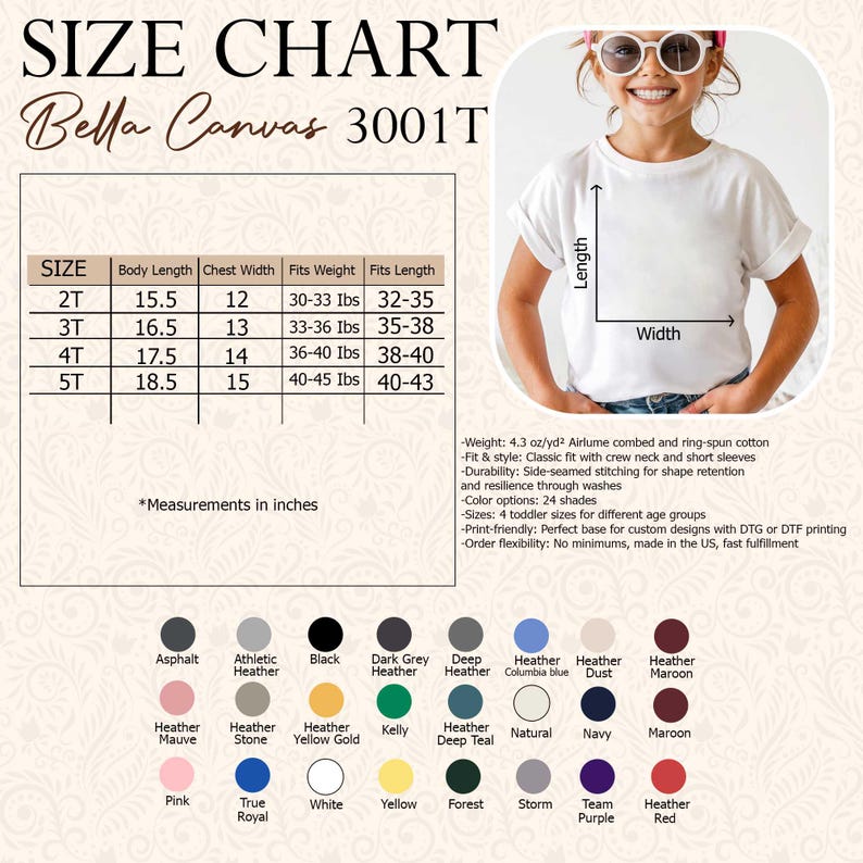 May include: A white t-shirt size chart with measurements in inches. The chart lists sizes 2T to 5T, body length, chest width, and fit weight and length. The chart also shows color options and fabric details. The text "SIZE CHART Bella Canvas 3001T" is at the top.