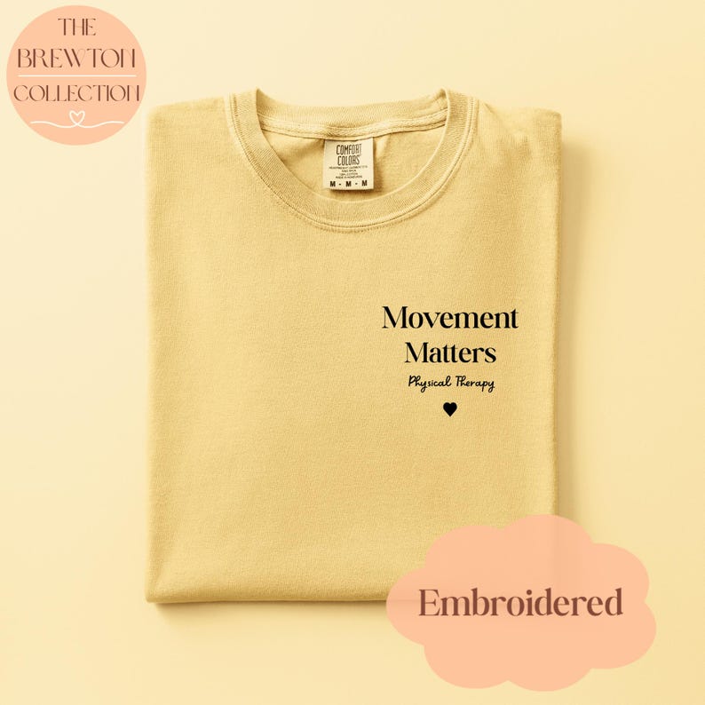 Movement Matters Physical Therapy T-Shirt | Garment-Dyed Cotton Comfort Colors Tee Butter