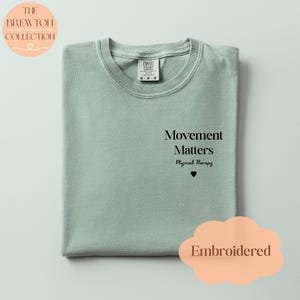 Movement Matters Physical Therapy T-Shirt | Garment-Dyed Cotton Comfort Colors Tee Bay