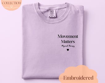 Movement Matters Physical Therapy T-Shirt | Garment-Dyed Cotton Comfort Colors Tee