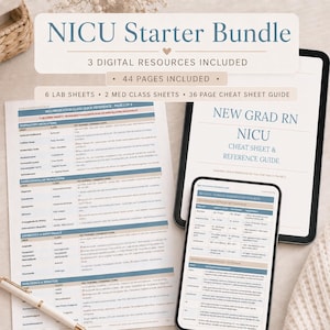 May include: A digital NICU Starter Bundle with 3 digital resources and 44 pages. The bundle includes 6 lab sheets, 2 med class sheets, and a 36-page cheat sheet guide. The text on the tablet reads "NEW GRAD RN NICU CHEAT SHEET & REFERENCE GUIDE."
