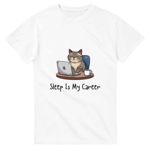 May include: White t-shirt with a cartoon illustration of a cat working on a laptop. The cat is depicted at a desk with a coffee mug. The text "Sleep Is My Career" is printed below the image.