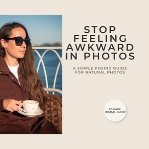 May include: A woman wearing sunglasses and a brown jacket, holding a cup of coffee. The image includes the text "STOP FEELING AWKWARD IN PHOTOS" and "A SIMPLE POSING GUIDE FOR NATURAL PHOTOS". A small circle reads "20-PAGE DIGITAL GUIDE".
