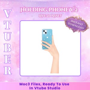 May include: Digital illustration of a hand holding a light blue smartphone with a heart and star design. The image is set against a purple and white background with the text "HOLDING PHONE V.2 LIVE 2D ASSET" and "INSTANT DOWNLOAD".
