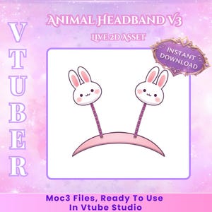 May include: A digital asset for a VTuber, featuring a pink headband with two cartoon bunny heads. The text "ANIMAL HEADBAND V3" and "LIVE 2D ASSET" are displayed. The image also includes the text "INSTANT DOWNLOAD" and "Moc3 Files, Ready To Use In Vtube Studio."