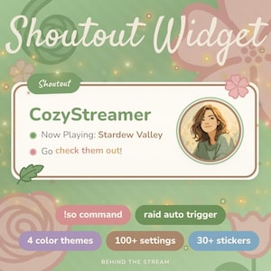 May include: A digital Shoutout Widget graphic featuring the text Shoutout Widget, CozyStreamer, Now Playing: Stardew Valley, and Go check them out. It includes a circular avatar of a person, plus labels for !so command, raid auto trigger, 4 colour themes, 100+ settings, and 30+ stickers.