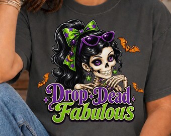 Drop Dead Fabulous Halloween Shirt, Glam Skeleton Graphic Tee, Spooky Season Women’s T-Shirt