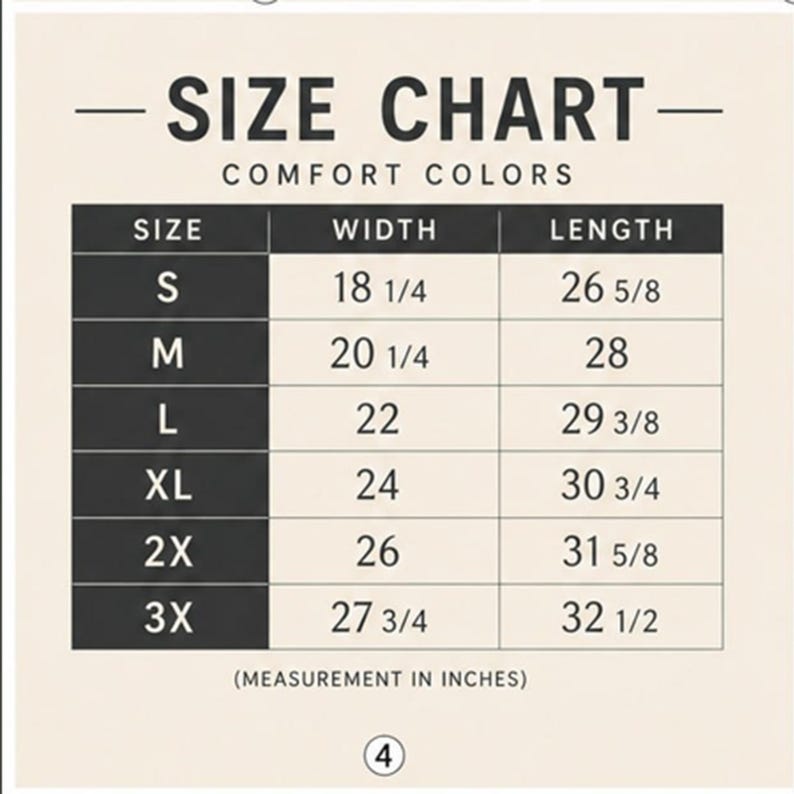 May include: A Comfort Colors size chart with black text on a cream background. It lists sizes S through 3X with corresponding width and length measurements in inches. The table includes columns for size, width, and length, with a number 4 at the bottom.