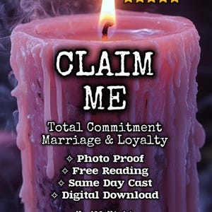 May include: A pink candle with a lit flame, featuring the text "CLAIM ME" and details about commitment, marriage, and loyalty. The image also includes "Photo Proof," "Free Reading," "Same Day Cast," and "Digital Download."