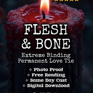 FLESH & BONE: Extreme Binding Spell + FREE Reading | Permanent Love Tie | Soulmate Binding Ritual | Same Day Cast | Digital Download
