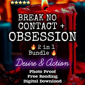 May include: A red pillar candle with a lit flame and melting wax, featuring the text: BREAK NO CONTACT + OBSESSION, 2 in 1 Bundle, Desire & Action, Photo Proof, Free Reading, Digital Download, and Up All Night Magick.