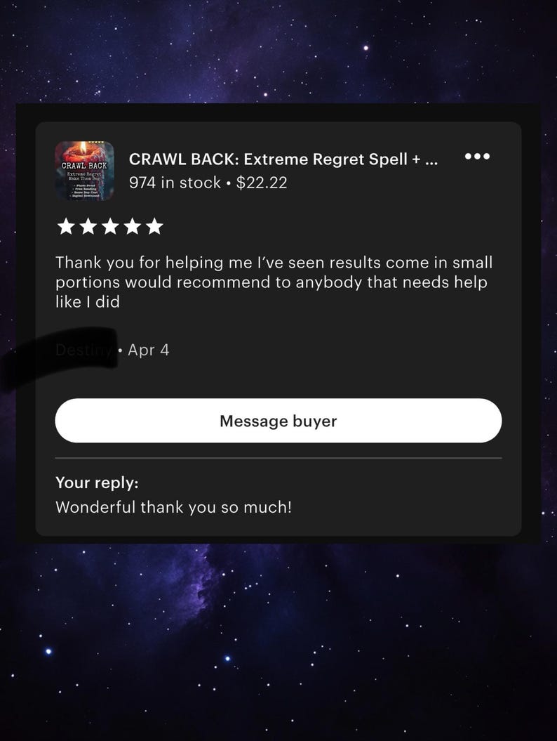 Puede incluir: Una captura de pantalla de un anuncio de Etsy para un producto llamado "CRAWL BACK: Extreme Regret Spell +...". El anuncio incluye una rese&ntilde;a de cliente con una calificaci&oacute;n de cinco estrellas y un comentario positivo. La respuesta dice "Wonderful thank you so much!"