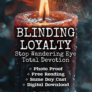Könnte beinhalten: Nahaufnahme einer dunklen, strukturierten Kerze mit brennender Flamme. Der Text "BLINDING LOYALTY" ist deutlich sichtbar, zusammen mit anderen Texten, die Dienstleistungen bewerben. Das Thema deutet auf ein spirituelles Produkt hin.