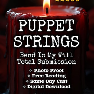 PUPPET STRINGS: Bend To My Will Spell + FREE Reading | Total Submission Ritual | Domination Magick | Same Day Cast | Digital Download