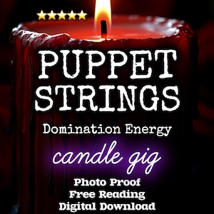 Puede incluir: Una vela de pilar de color rojo oscuro con una mecha encendida y gotas de cera visibles. El texto dice: PUPPET STRINGS, Domination Energy, candle gig, Photo Proof, Free Reading, Digital Download, Up All Night Magick, y cinco estrellas amarillas.