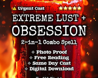 OBSESIÓN DE LUJURIA EXTREMA: Hechizo combinado 2 en 1 + Lectura gratuita / Deseo intenso / Haz que se obsesionen y sientan lujuria / Lanzamiento urgente / Descarga digital