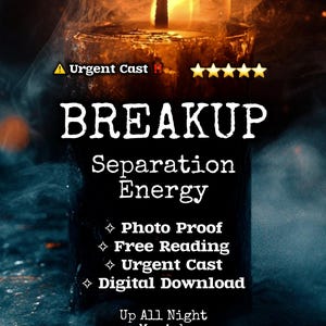 May include: A black pillar candle with a lit flame and smoke, featuring the text: Urgent Cast, BREAKUP Separation Energy, Photo Proof, Free Reading, Urgent Cast, Digital Download, and Up All Night Magick, accompanied by five yellow stars.