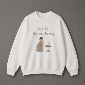 Cat Sweatshirt, Here For The Snacks Only, Cat Lover Gift, Cat Mom Sweatshirt