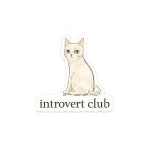 Introvert Club Cat Sticker for Quiet Souls Cozy Cat Life Laptop Decal Charming Pet Illustration Thoughtful Gift for Book Lovers