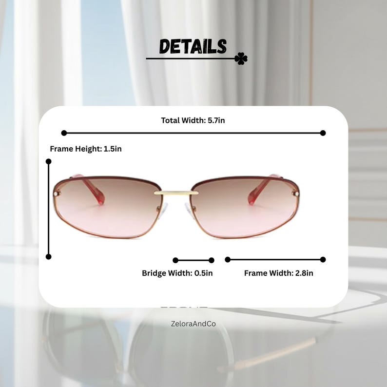 May include: Rimless sunglasses with a gradient lens, featuring a gold bridge and red accents. The total width is 5.7 inches, frame height is 1.5 inches, bridge width is 0.5 inches, and frame width is 2.8 inches. The word "DETAILS" is at the top.