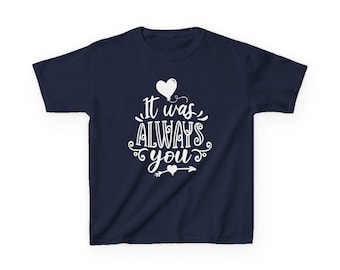 T shirt Design, Shirt For Men And Women, It Was Always You, Gifts