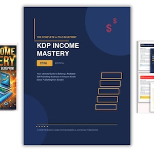 KDP Income Mastery Blueprint | Self-Publishing Guide, Passive Income (2026 Edition)