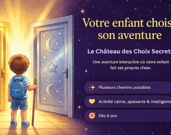 Histoire interactive enfant 6-9 ans | Histoire à choix multiples | Jeu narratif éducatif | Le Château des Choix Secrets
