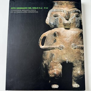 Arte Originario del Siglo II AC-X DC - Argentinas arkeologikatalog