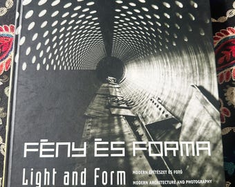 Light and Form Feny es Forma | Modern Architecture and Photography 1927-1950