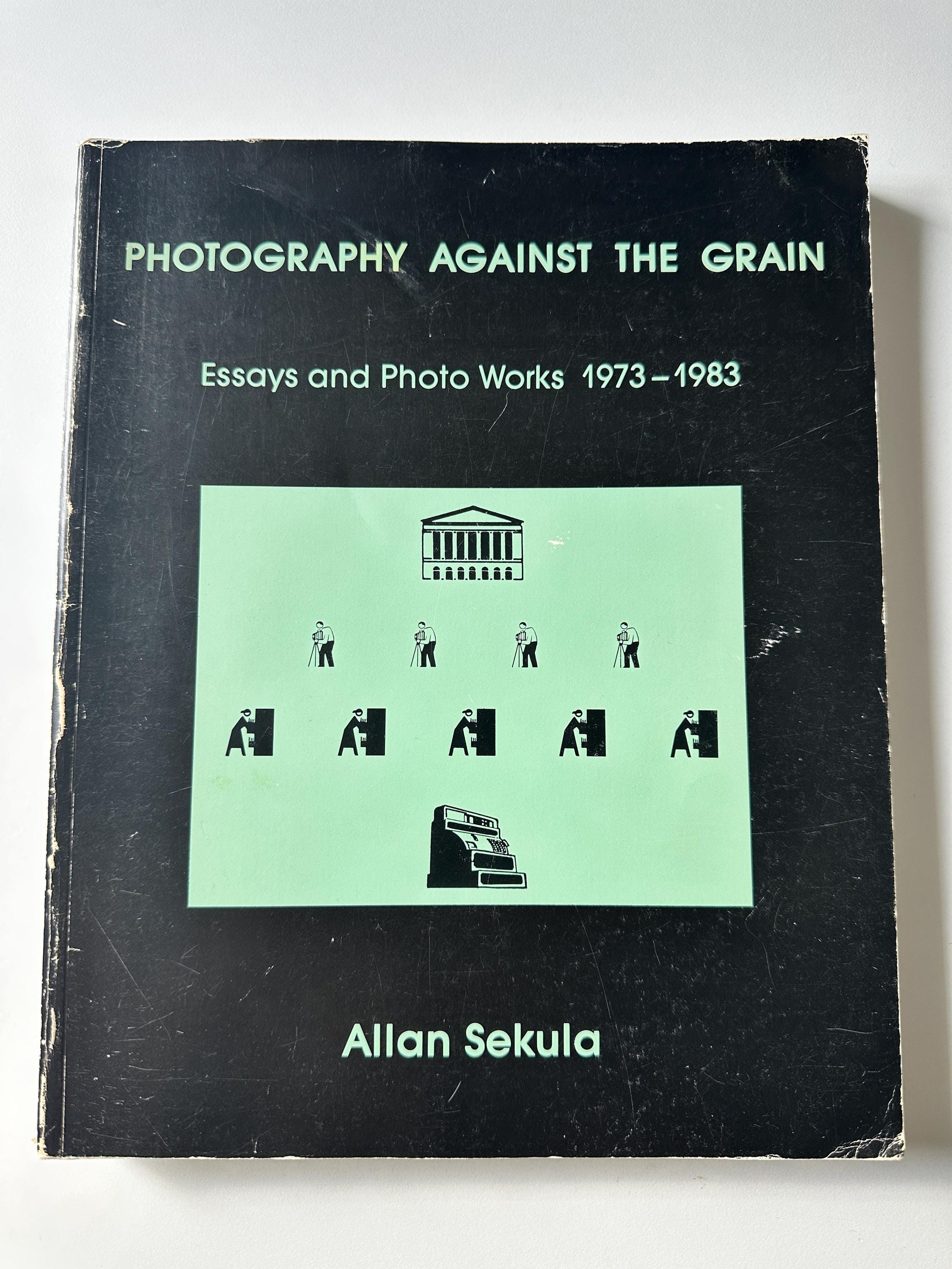 Allan Sekula: Photography Against the Grain - 1984 Photo Essays