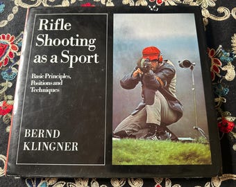Rifle Shooting as a Sport Bernd Klingner | 1980 Hardcover with Dust Jacket