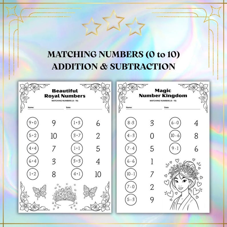 May include: Two black and white worksheets for matching numbers, addition, and subtraction. The worksheets are titled "Beautiful Royal Numbers" and "Magic Number Kingdom". The worksheets have floral borders and include numbers, equations, and illustrations.