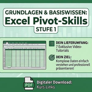 May include: A digital educational graphic titled GRUNDLAGEN & BASISWISSEN: Excel Pivot-Skills STUFE 1. It features a spreadsheet illustration, a list of 7 exclusive video tutorials, a goal statement, and a PDF icon labeled Digitaler Download: Kurs-Links.