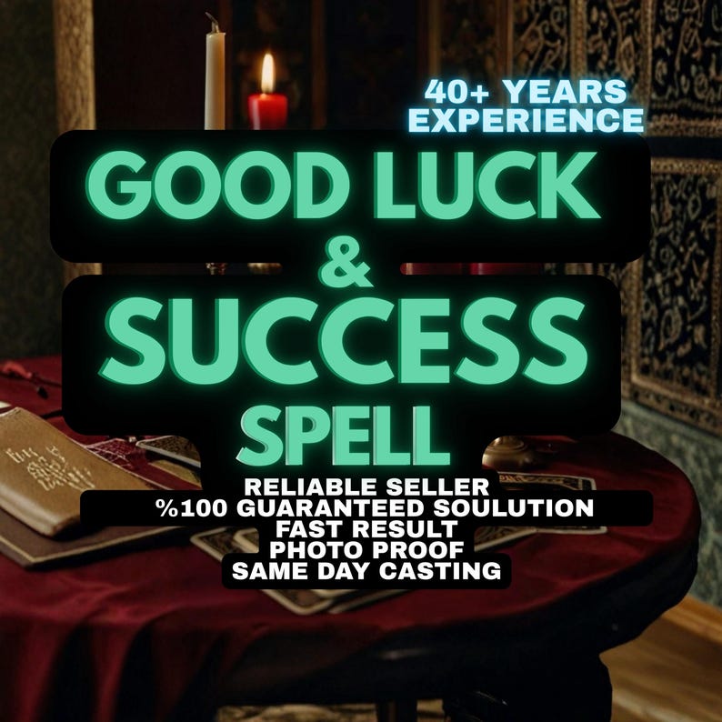 May include: An image with the text "GOOD LUCK & SUCCESS SPELL" in neon green. The image also includes the text "40+ YEARS EXPERIENCE", "RELIABLE SELLER", and "%100 GUARANTEED SOULUTION". A lit candle and a book are also visible.