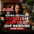 Authentic Turkish Coffee Reading | Clairvoyant Psychic Reading | Tasseography | Detailed Future Prediction | Same Hour Fortune Telling