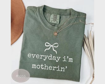 Camiseta Comfort Colors® Everyday I'm Motherin, Camiseta divertida para mamás, Camiseta de maternidad, Camiseta de la vida de mamá, Camiseta de regalo para mamás, Camiseta moderna para mamás, Divertida