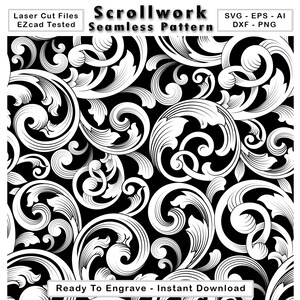 May include: A black and white digital graphic featuring a seamless scrollwork pattern of swirling acanthus leaves. The text at the top reads Scrollwork Seamless Pattern, Laser Cut Files, EZcad Tested, SVG - EPS - AI, DXF - PNG. Ready To Engrave - Instant Download.