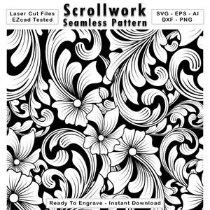 Könnte beinhalten: Eine schwarz-weiße digitale Grafik mit einem nahtlosen Schnörkelmuster aus stilisierten Blumen und wirbelnden Blättern. Der Text lautet Scrollwork Seamless Pattern, Laser Cut Files, EZcad Tested, SVG, EPS, AI, DXF, PNG, Ready To Engrave.