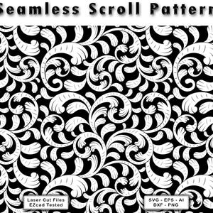 May include: A seamless scroll pattern featuring white swirling filigree designs on a solid black background. The image includes the text Seamless Scroll Pattern at the top and Laser Cut Files EZcad Tested and SVG - EPS - AI DXF - PNG at the bottom.
