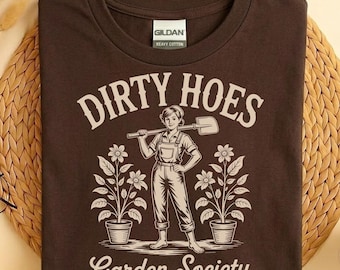 Dirty Hoes Garden Society Shirt, Funny Gardening T-Shirt, Retro Woodcut Gardener Tee, Plant Lover Gift Shirt, Vintage Garden Society Tee