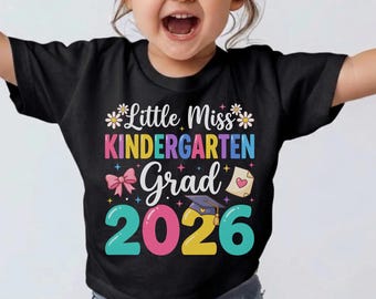 Little Miss Kindergarten Grad 2026 T-Shirt, Toddler Girl Colorful School Outfit, Youth Graduation Cap Tee, Kinder Graduate Gift