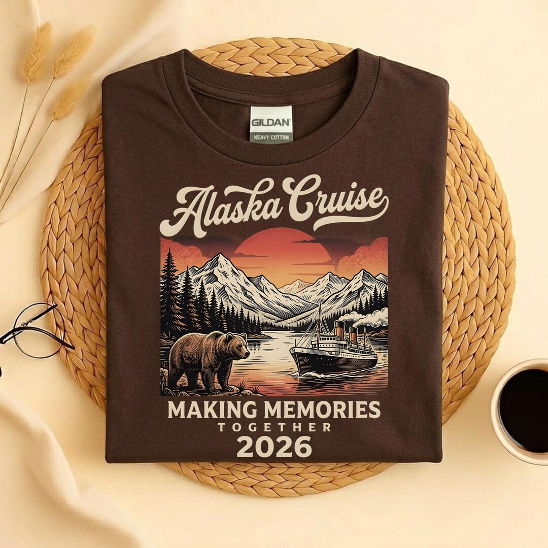 Alaska Cruise 2026 Shirt, Making Memories Together Family Cruise Tee ...