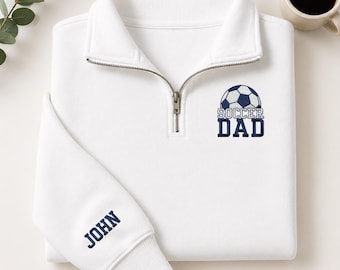 Soccer Dad Quarter Zip, Game Day Embroidered Pullover, Dad Birthday Fathers Day Gift, Soccer Coach Sweatshirt, Soccer Season Sleeve Custom