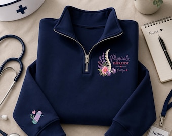 Custom Name Physical Therapist Quarter Zip, Floral Spine Embroidered Pullover, Personalized PT Sweatshirt, Physical Therapy Gift