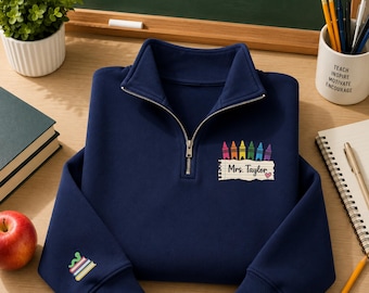 Personalized Teacher Quarter Zip, Colorful Crayon Embroidered Pullover, Custom Name Teacher Gift, School Supply Sweatshirt