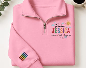 Felpa personalizzata con cerniera a un quarto per insegnanti, abbigliamento personalizzato con nome e arcobaleno, felpa "Inspira, insegna, incoraggia", regalo colorato per educatori.