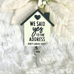 Personalized We Said Yes to the Address New House Home Christmas Ornament