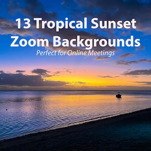 May include: A digital image featuring a tropical sunset over the ocean. The sky transitions from blue to orange and yellow, with text that reads "13 Tropical Sunset Zoom Backgrounds". A small boat is visible on the water.