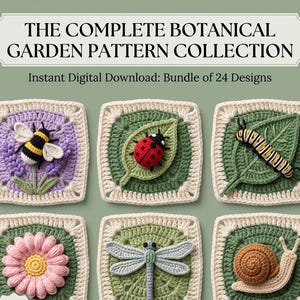Könnte beinhalten: Eine digitale Sammlung mit dem Titel THE COMPLETE BOTANICAL GARDEN PATTERN COLLECTION, bestehend aus 24 Mustern. Sechs quadratische Häkelmotive sind abgebildet, die eine Biene, einen Marienkäfer, eine Raupe, eine Blume, eine Libelle und eine Schnecke zeigen.